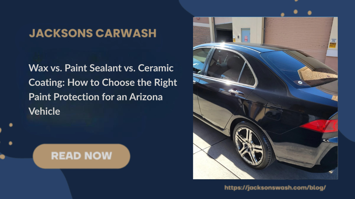 Black sedan with glossy paint protection reflecting Arizona sun outside a Jacksons Car Wash detailing bay in Phoenix